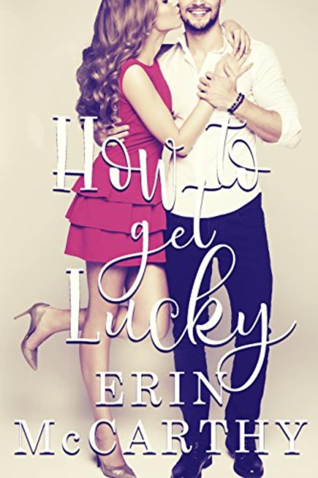 How To Get Lucky: A Sexy in NYC Book