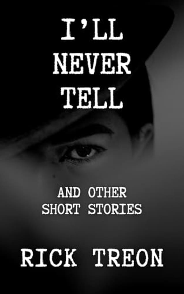 I’ll Never Tell: And Other Short Stories