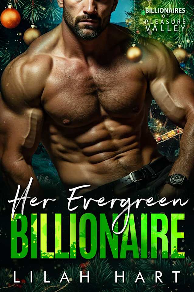 Her Evergreen Billionaire: A Steamy Holiday Instalove Romance (Billionaires of Pleasure Valley Book 2)