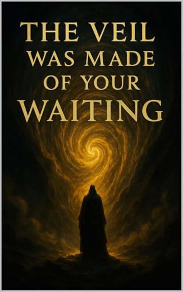 The Veil Was Made of Your Waiting: A Living Codex of Self-Revelation Through the Collapse of Seeking