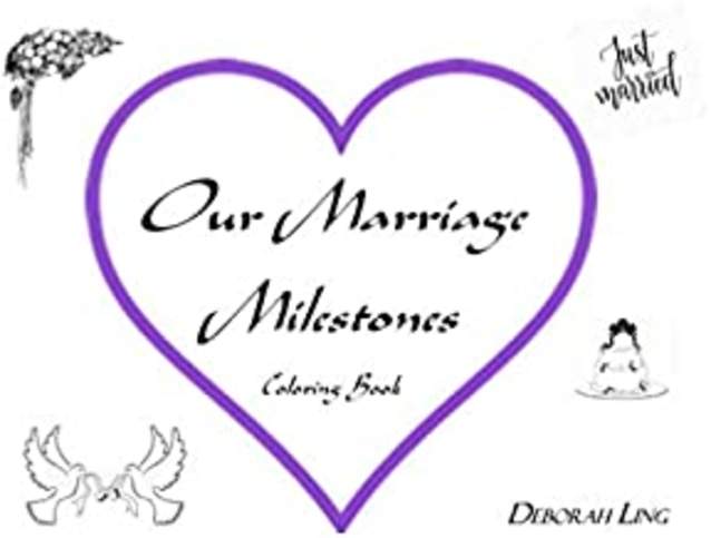 Our Marriage Milstones Coloring Book by Ms. Deborah K. Ling
