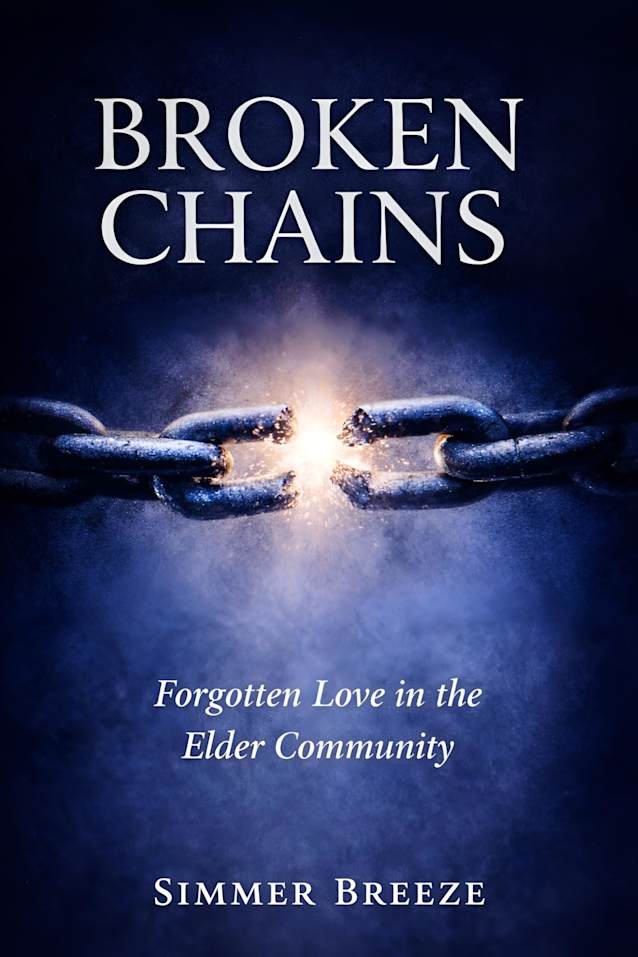 Broken Chains: Forgotten Love in the Elder Community