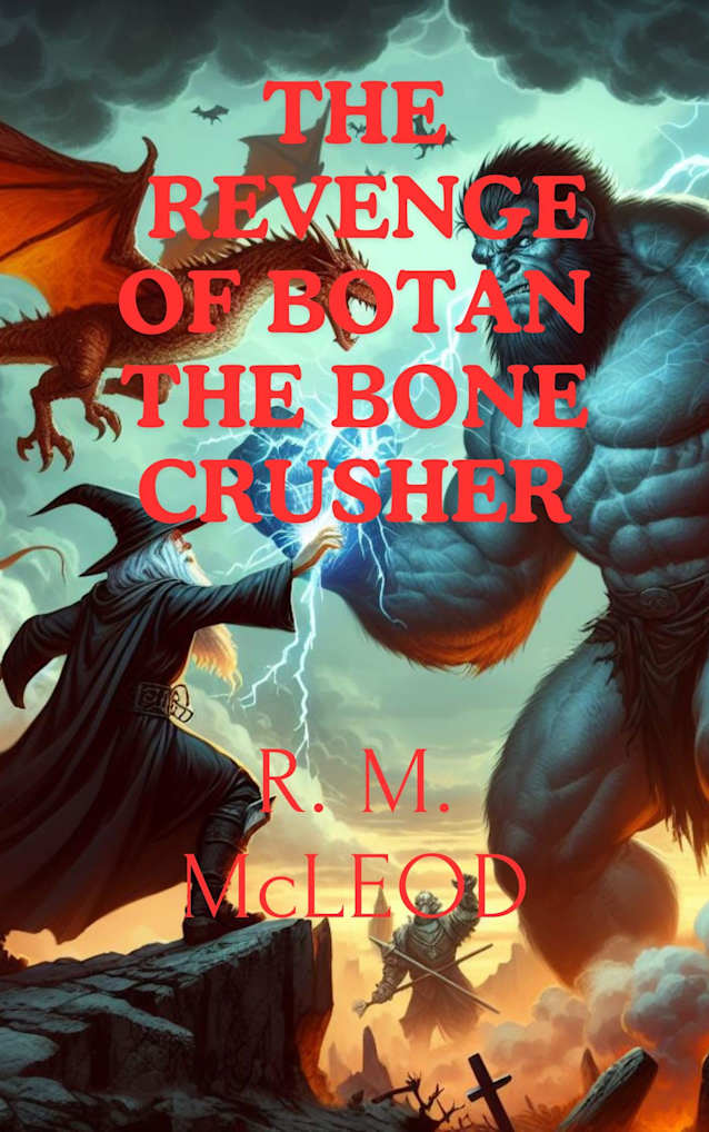 The Revenge of Botan the Bone Crusher (The Charlie Braithwaite Stories Book 4)