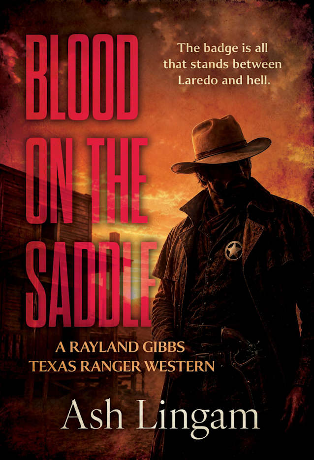 Blood on the Saddle: A Classic Texas Ranger Western (Texas Ranger Rayland Gibbs Book 3)