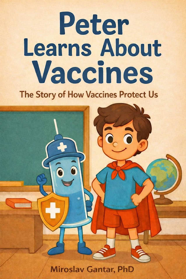 Peter Learns About Vaccines: The Story of How Vaccines Protect Us (Microbiology for kids)