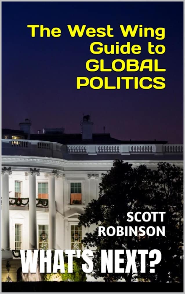What’s Next?: The West Wing Guide to Global Politics