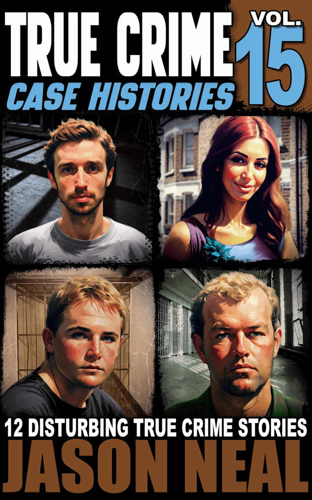 True Crime Case Histories - Volume 15