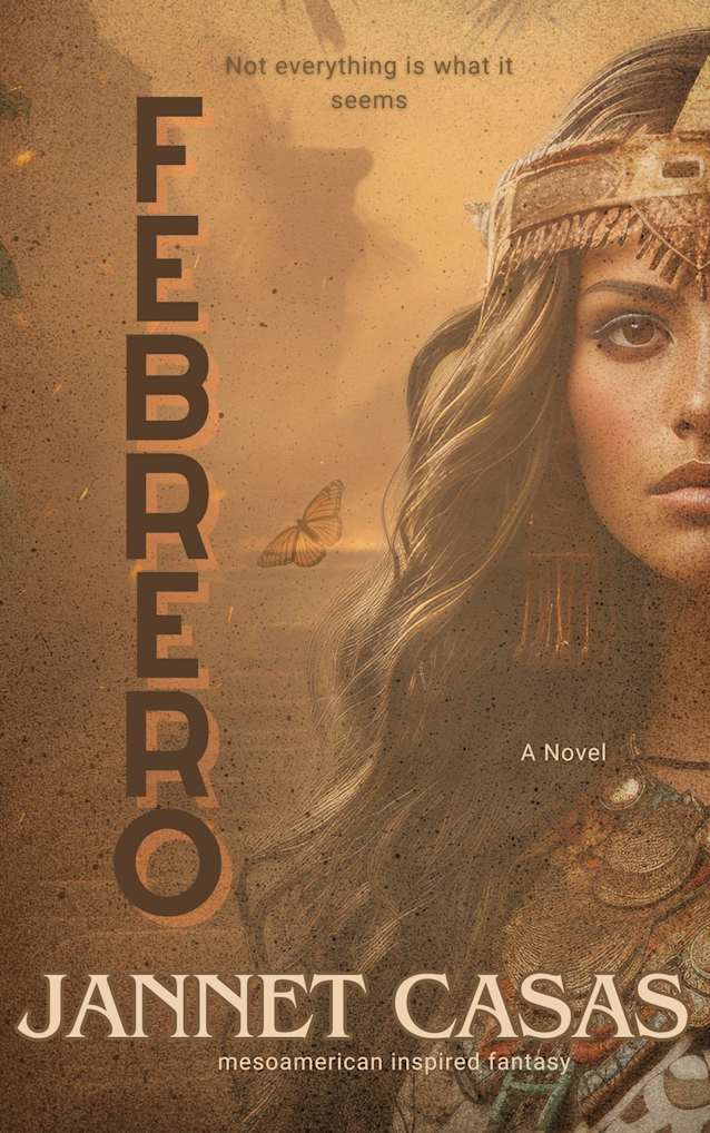 Febrero: A Mesoamerican Fantasy (Febrero Guerrero Book 1)