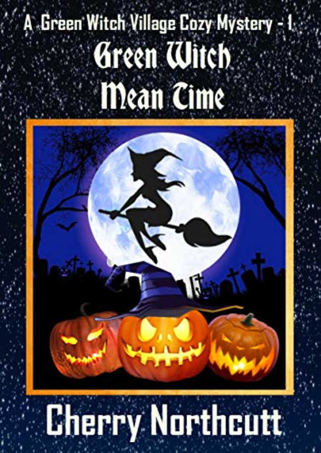 Green Witch Mean Time: A Green Witch Village Mystery