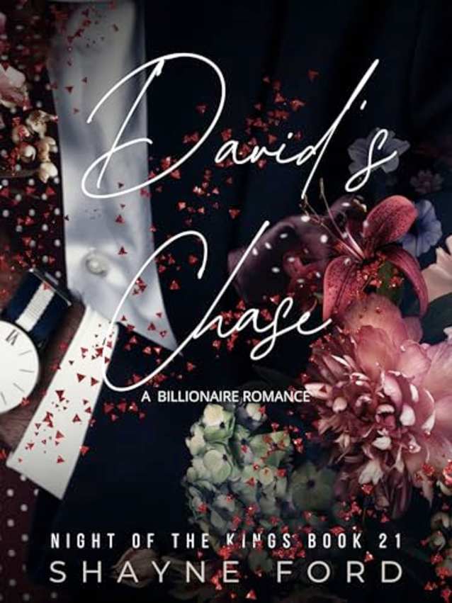 DAVID’S CHASE: A Billionaire Romance (Night of The Kings #21)
