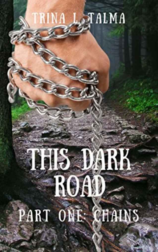 This Dark Road: Chains