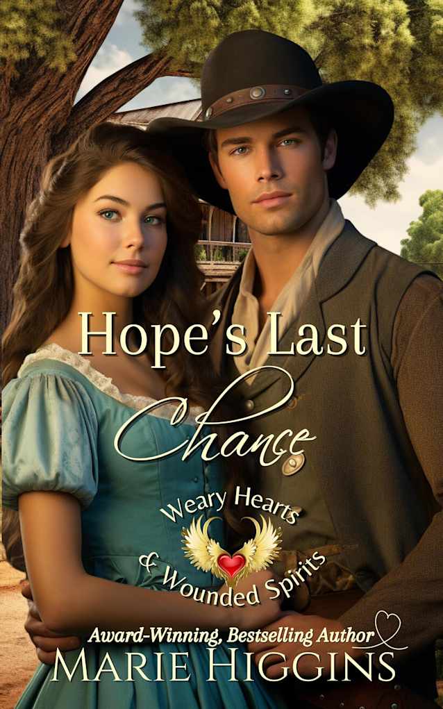 Hope’s Last Chance (Weary Hearts and Wounded Spirits)
