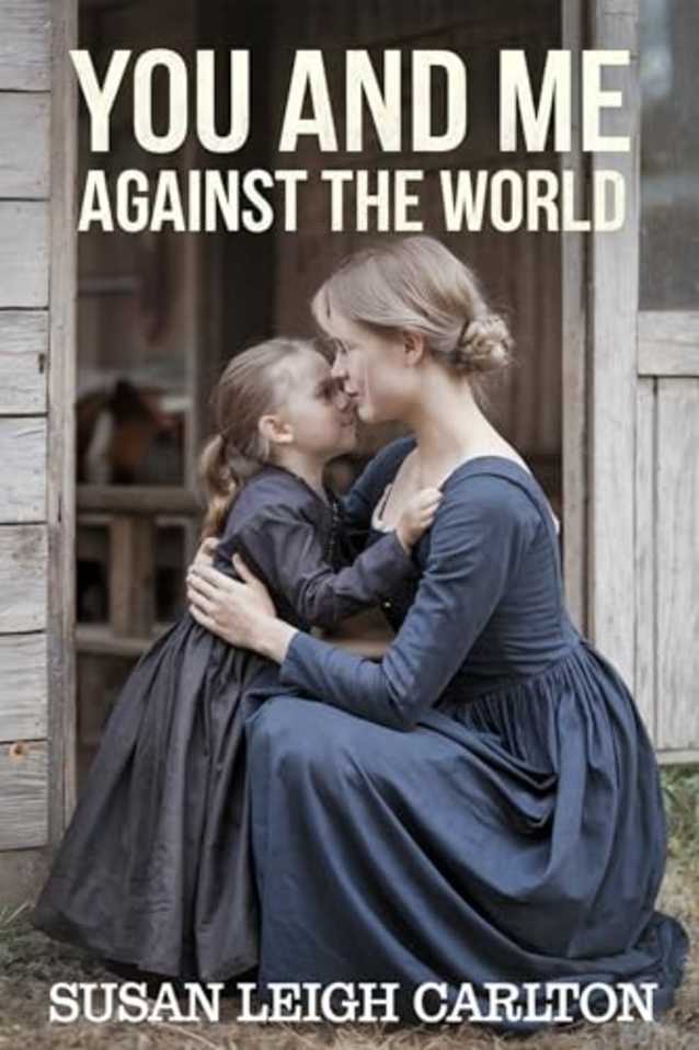 You and Me Against the World: A Second Chance Romance (Widow Mail Order Brides Book 8)