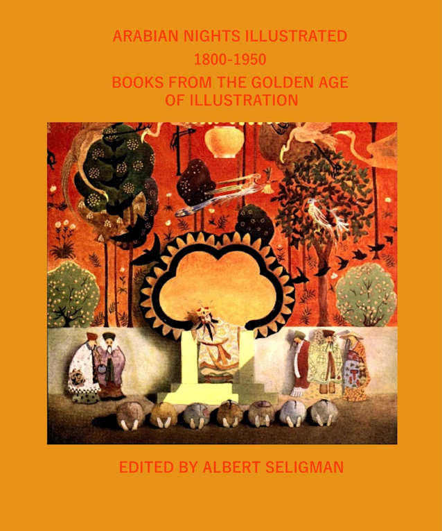 ARABIAN NIGHTS ILLUSTRATED 1800-1950: BOOKS FROM THE GOLDEN AGE OF ILLUSTRATION