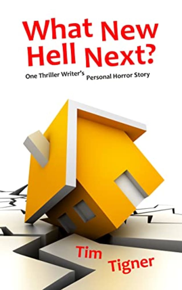 What New Hell Next?: One Thriller Writer’s Personal Horror Story
