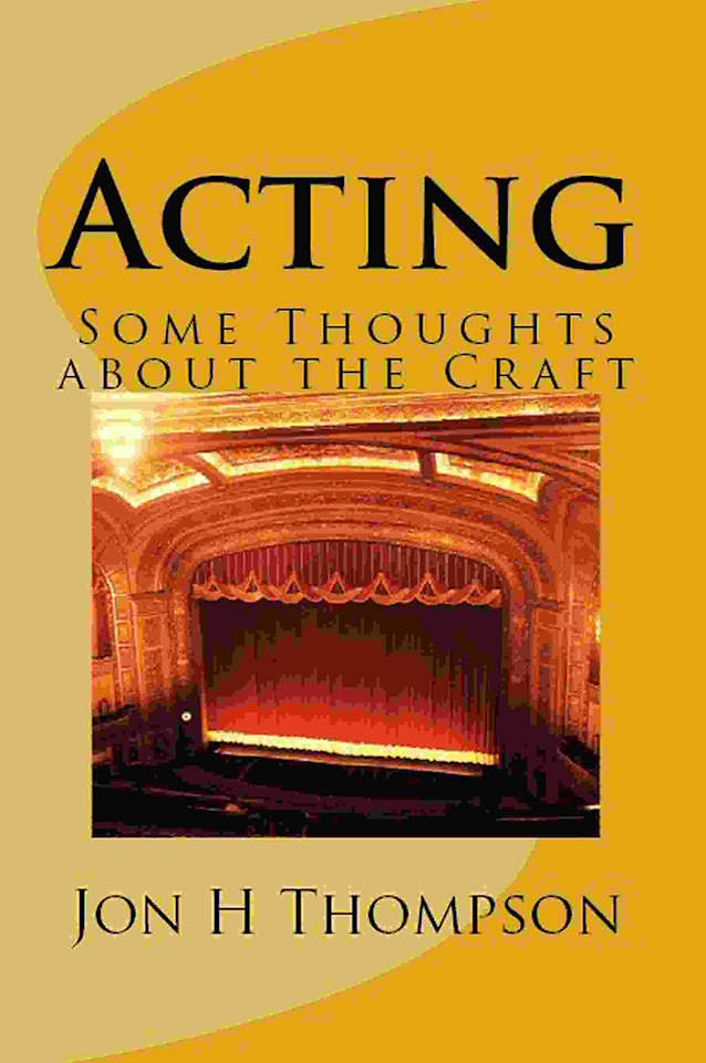 Acting: Some Thoughts About the Craft