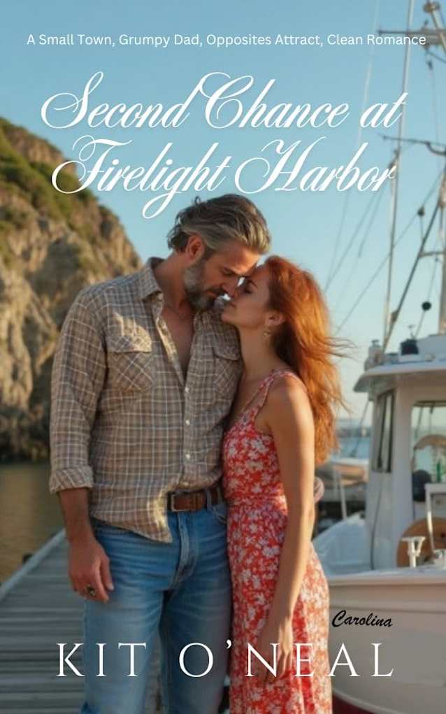 Second Chance at Firelight Harbor: A Small Town, Grumpy Dad, Opposites Attract, Clean Romance