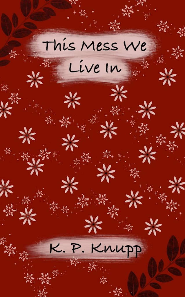 This Mess We Live In