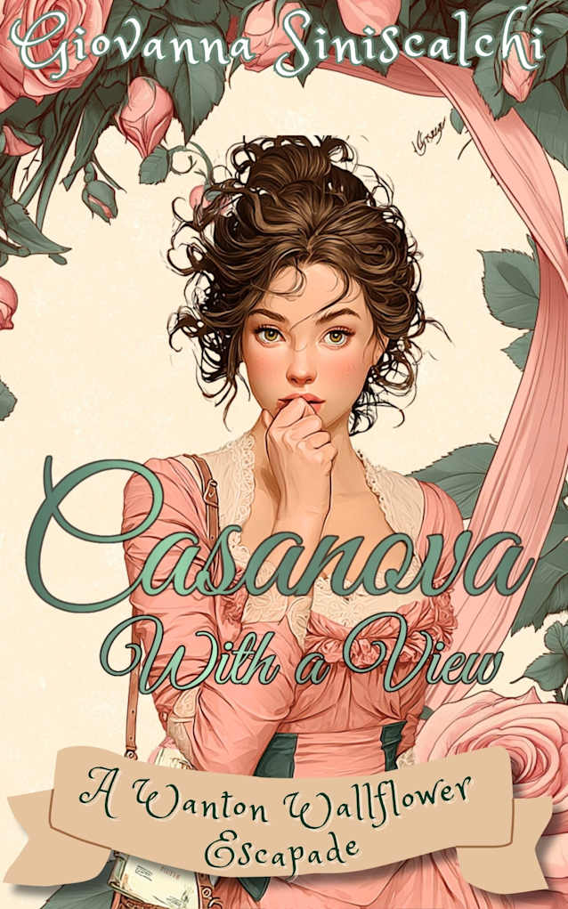 Casanova with a View (Wanton Wallflower’s Escapades)