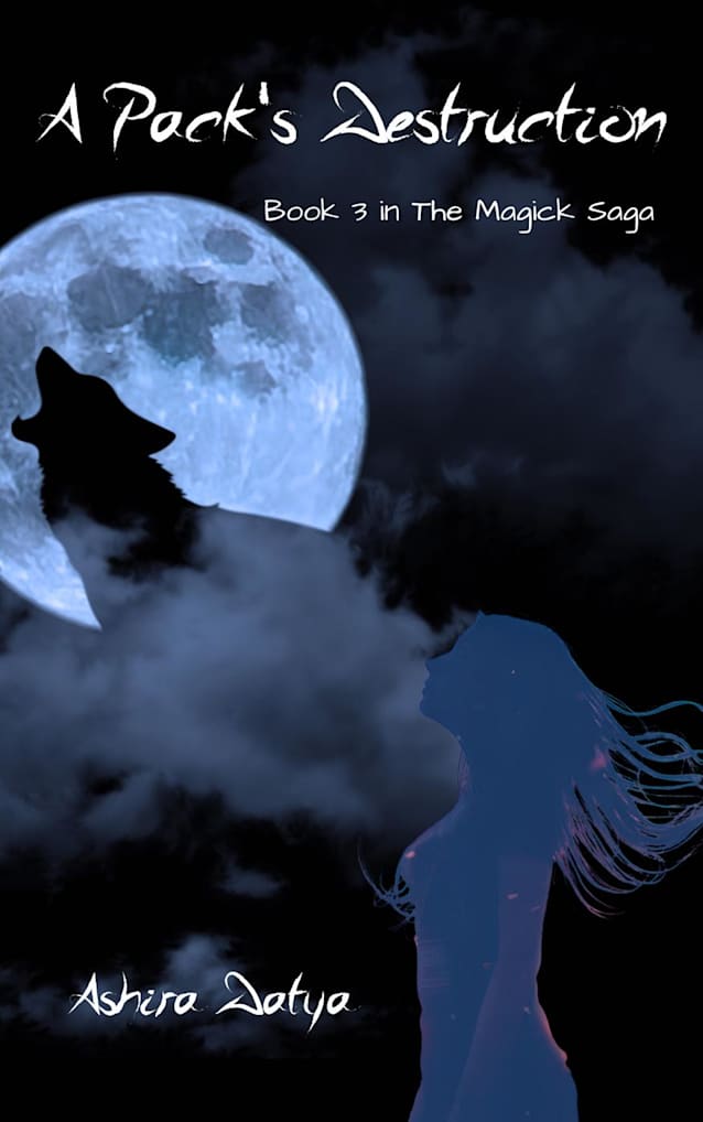 A Pack’s Destruction (The Magik Saga, #3)