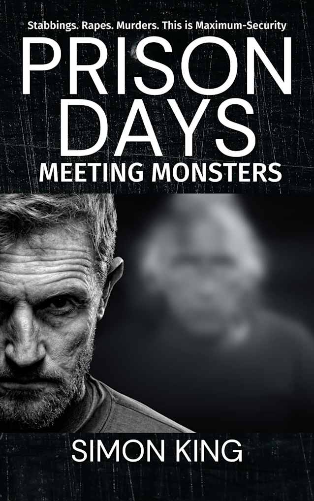 Prison Days: Meeting Monsters