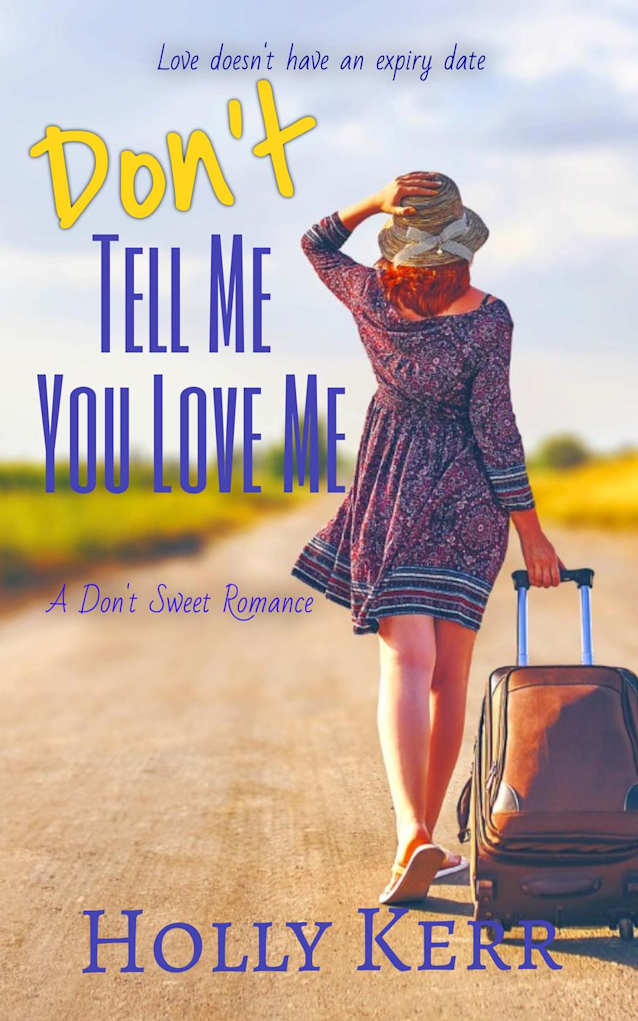 Don’t Tell Me You Love Me