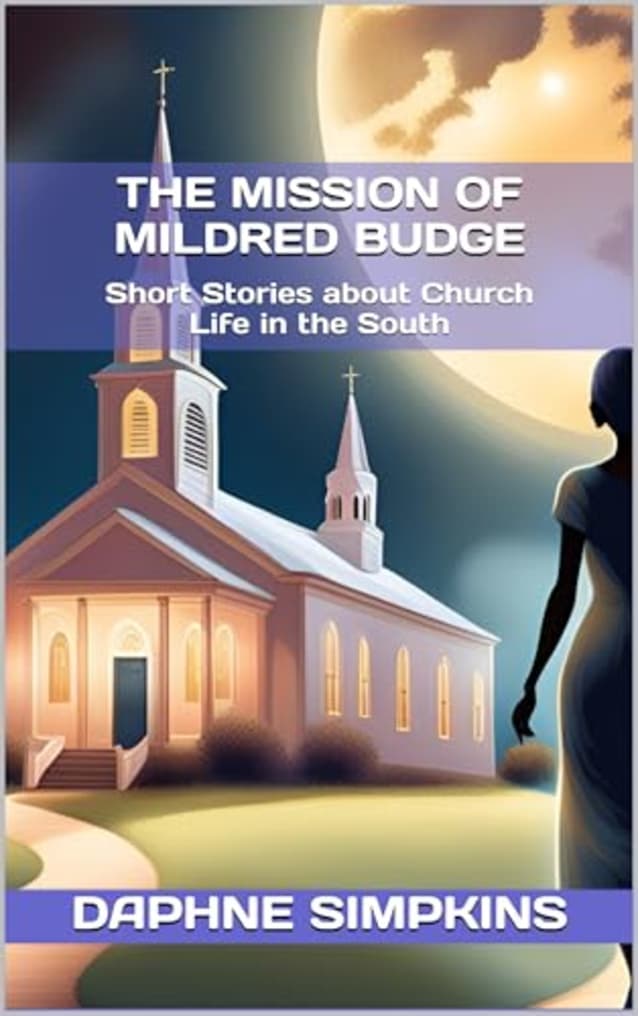The Mission of Mildred Budge: Short Stories about Church Life in the South (The Short Adventures of Mildred Budge Book 2)