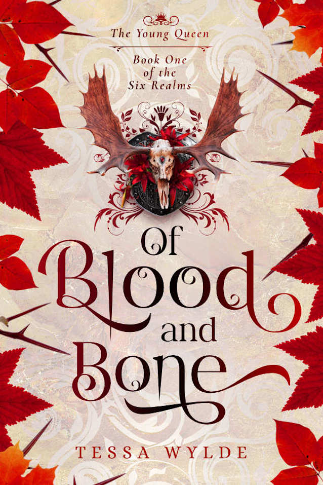 Of Blood & Bone - The Young Queen: Book One In The Six Realms Series