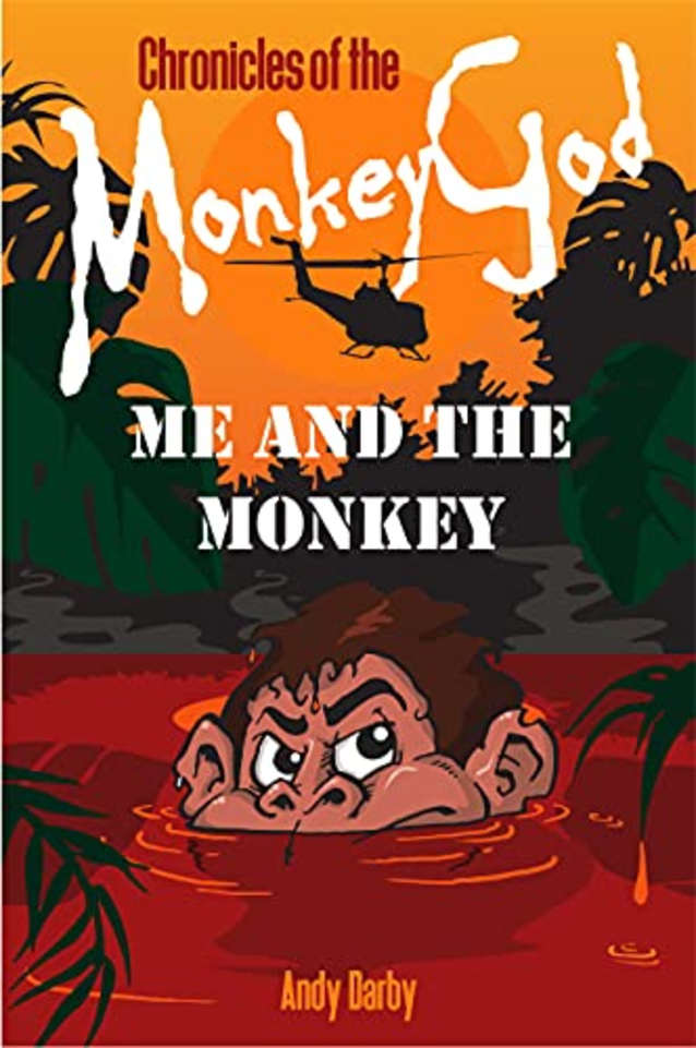 Me and the Monkey: Chronicles of the Monkey God Volume 1