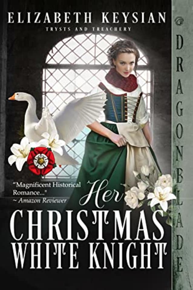 Her Christmas White Knight: A Tudor Historical Romance Holiday Novella (Trysts and Treachery)