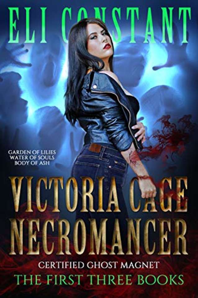 Victoria Cage Necromancer: The First Three Books (A Victoria Cage Necromancer Novel)