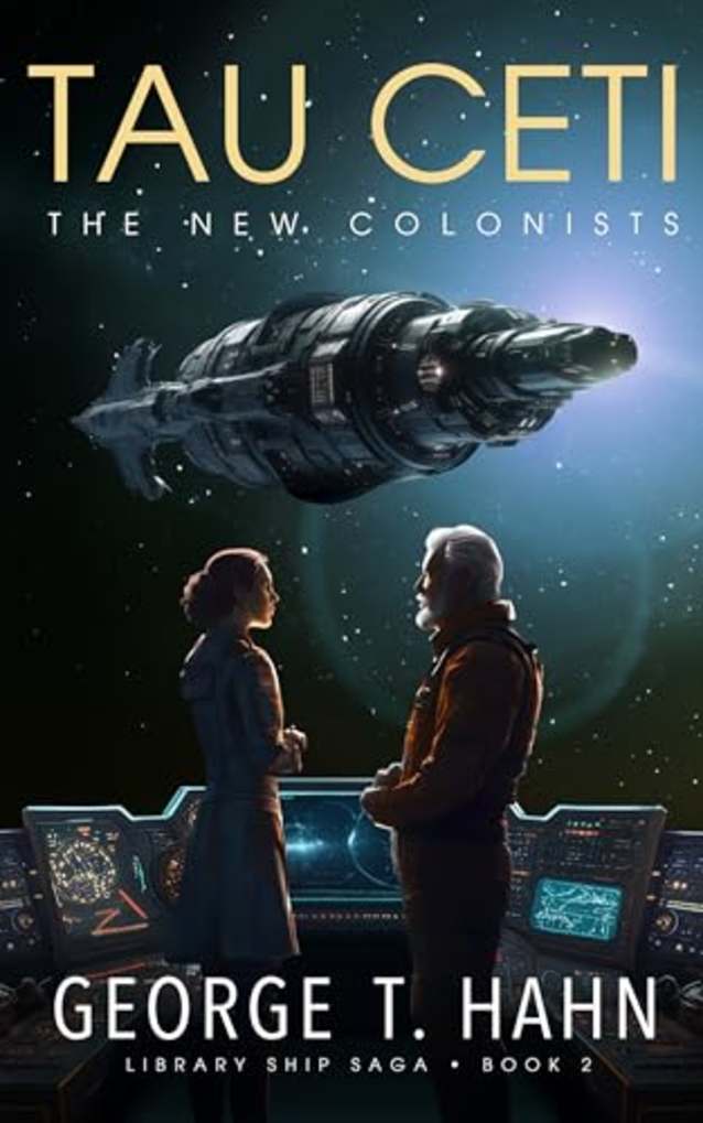 Tau Ceti: The New Colonists (Library Ship Saga Book 2)