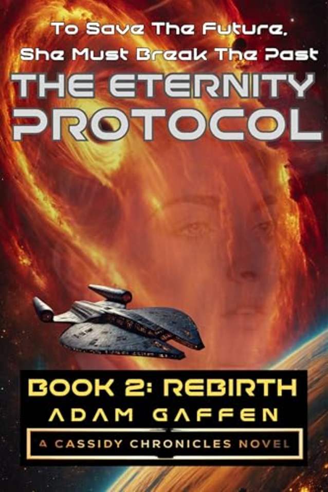The Eternity Protocol Book 2: Rebirth (The Cassidy Chronicles 8)
