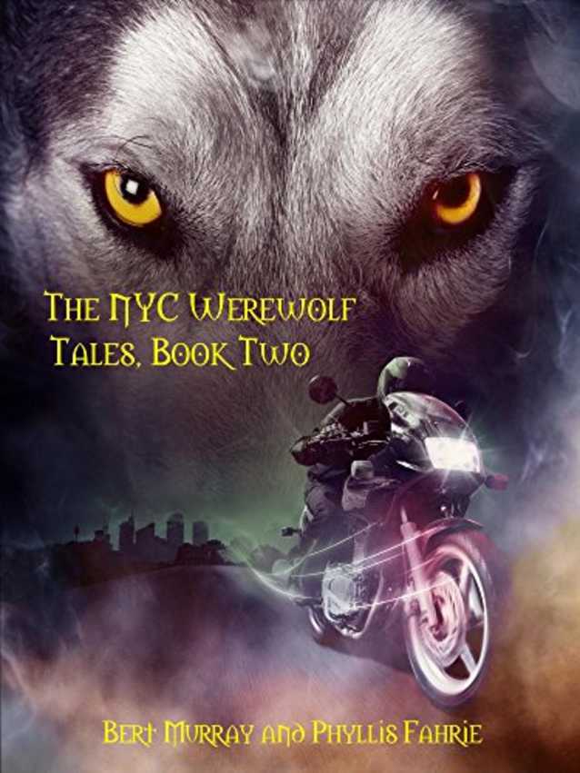 The NYC Werewolf Tales, Book Two: A Magical, Coming-Of-Age, Werewolf Fantasy Adventure