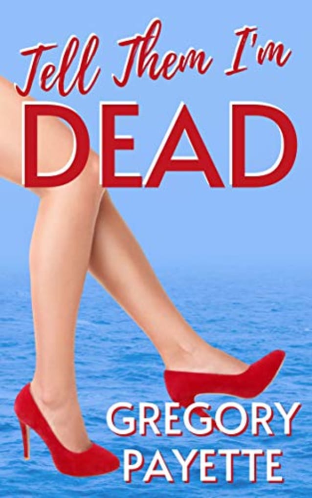 Tell Them I’m Dead