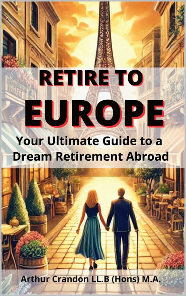 Retire to Europe: Your Ultimate Guide to a Dream Retirement Abroad