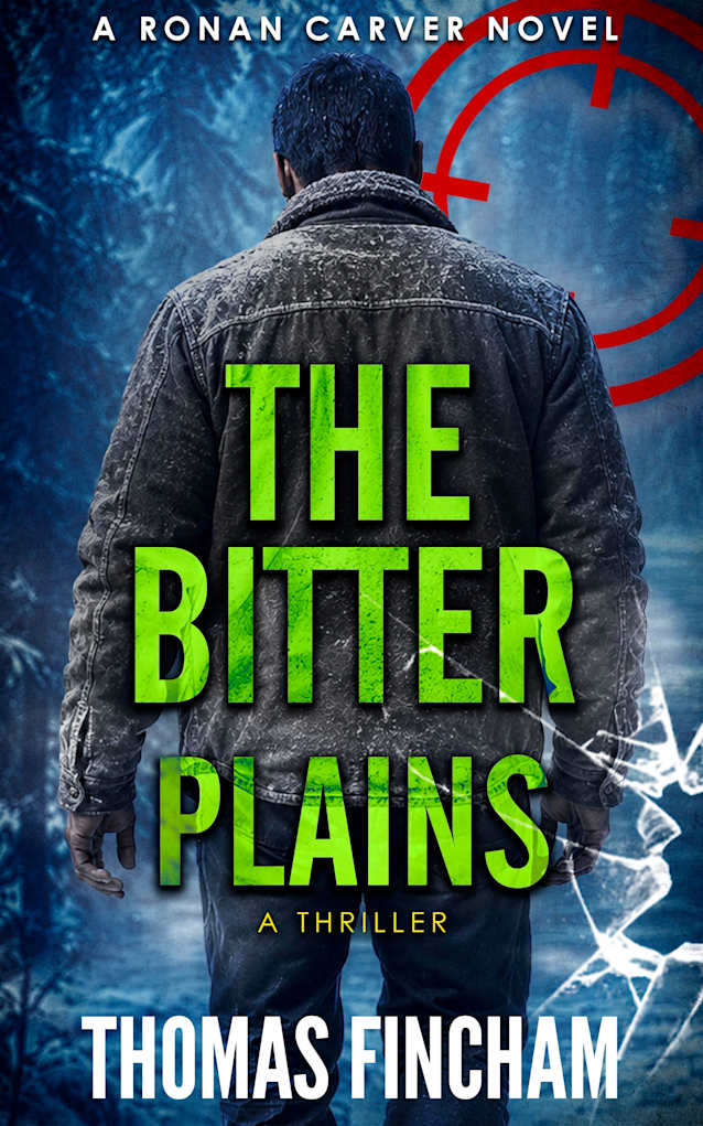 The Bitter Plains: A Thriller (Ronan Carver Book 5)