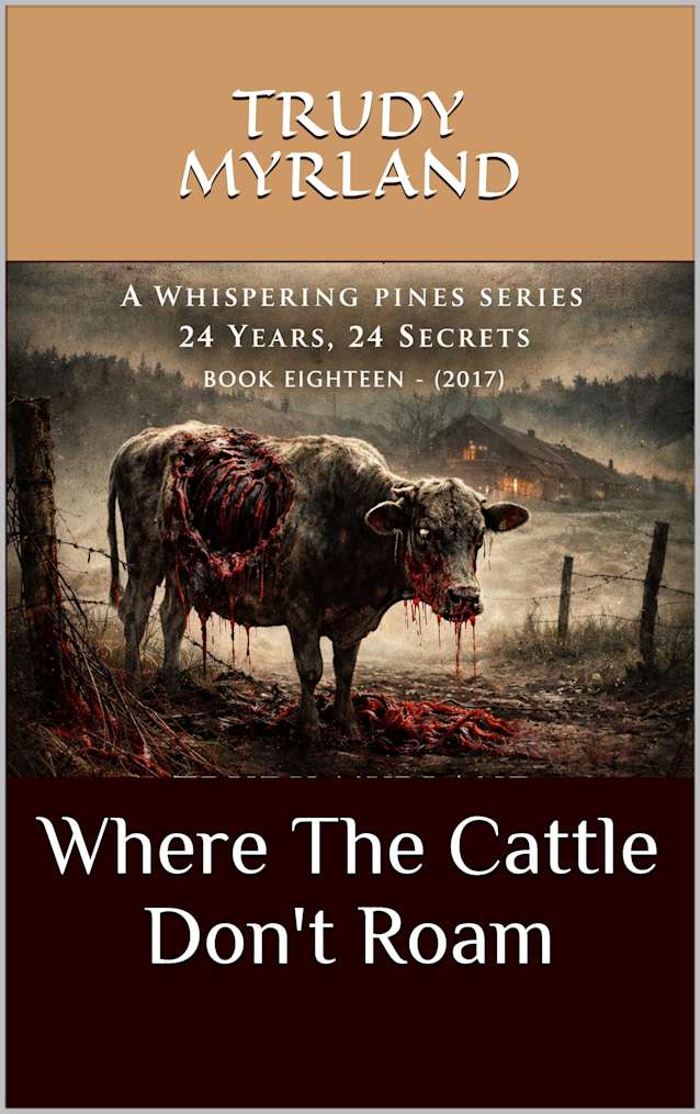 Where The Cattle Don’t Roam: BOOK EIGHTEEN - (2017) (Whispering Pines 18)