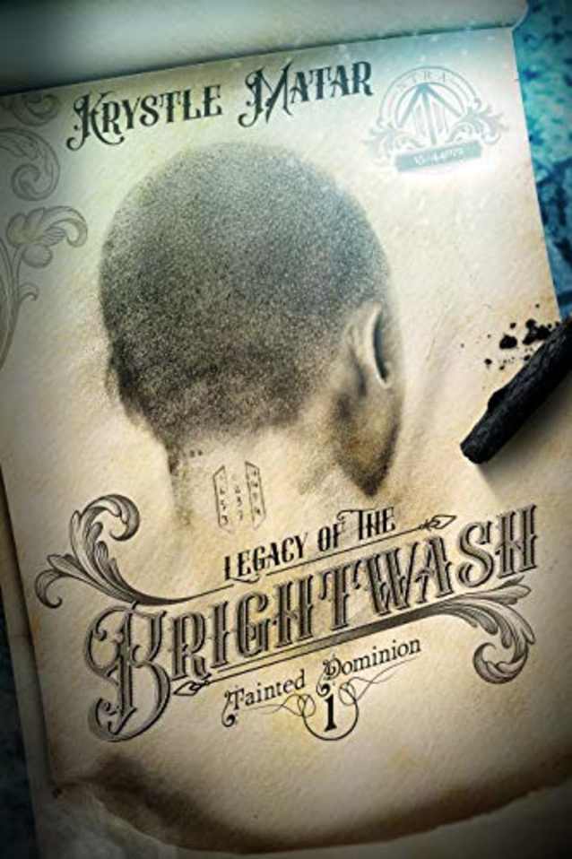 Legacy of the Brightwash (Tainted Dominion Book 1)