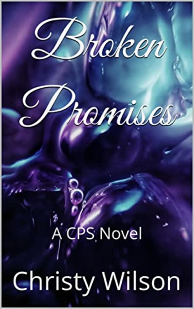 Broken Promises - A CPS Novel #1: (Sadey Collins - Child Protective Service Worker)