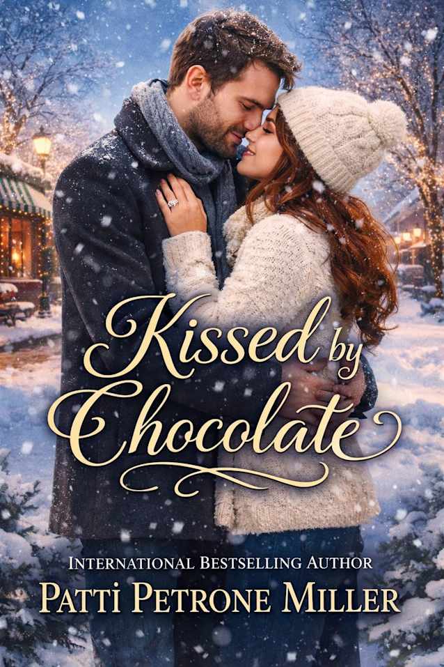 KISSED BY CHOCOLATE : A SWEET HALLMARKY-Y CULINARY CHOCOLATIER ROMANCE WITH RECIPES