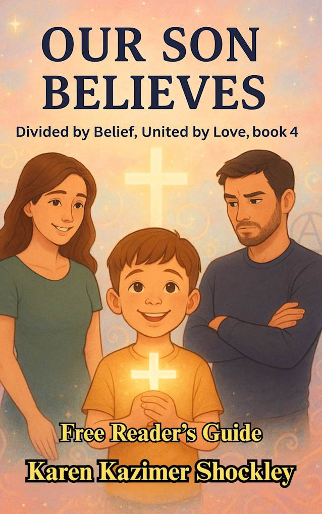 Our Son Believes (Divided by Belief, United by Love Book 4)