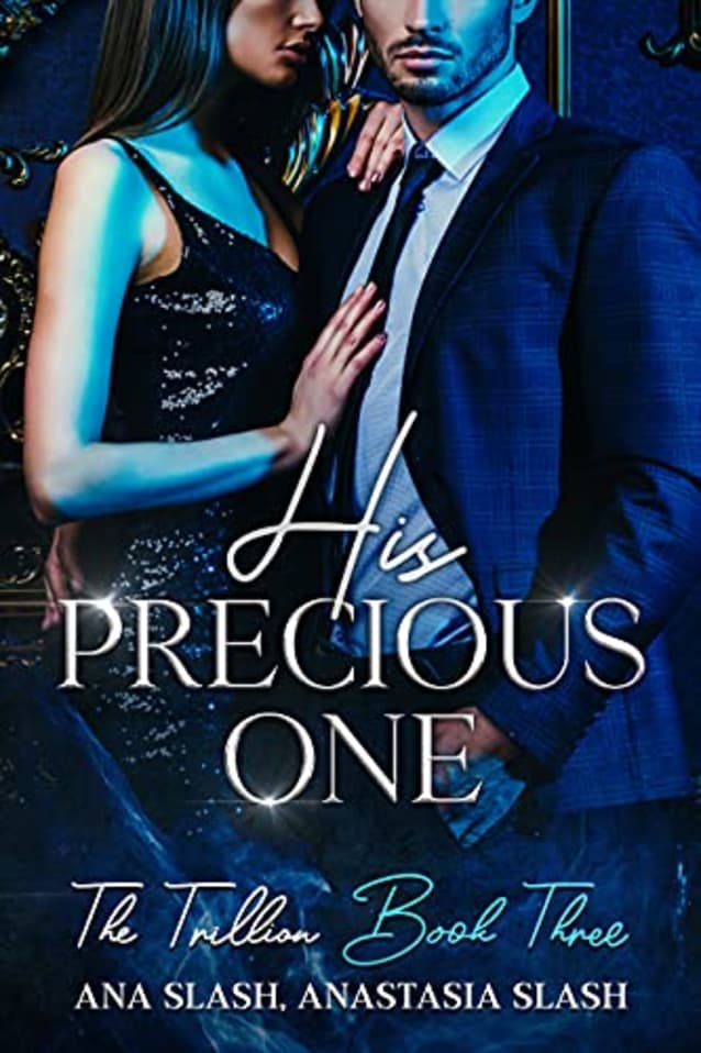 HIS PRECIOUS ONE (THE TRILLION Book 3)