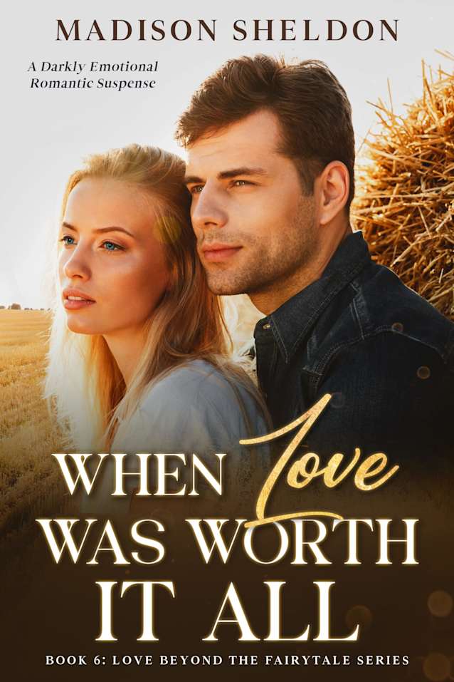 When Love was Worth it All: 