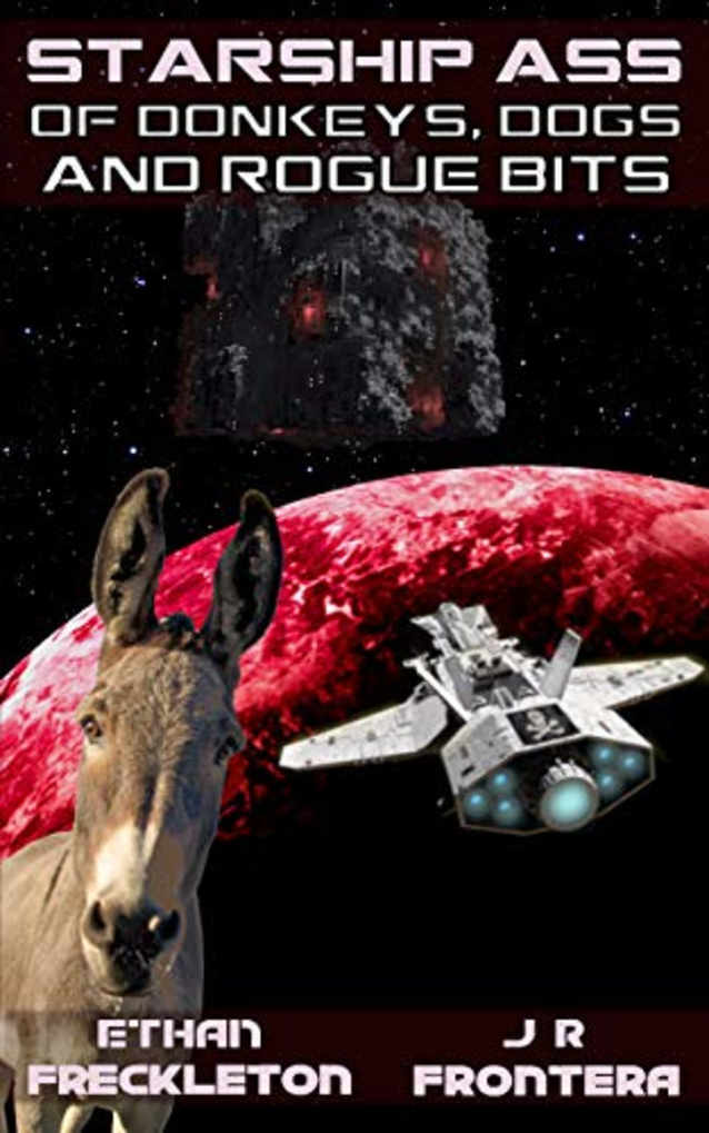 Of Donkeys, Dogs, and Rogue Bits (Starship Ass Book 2)
