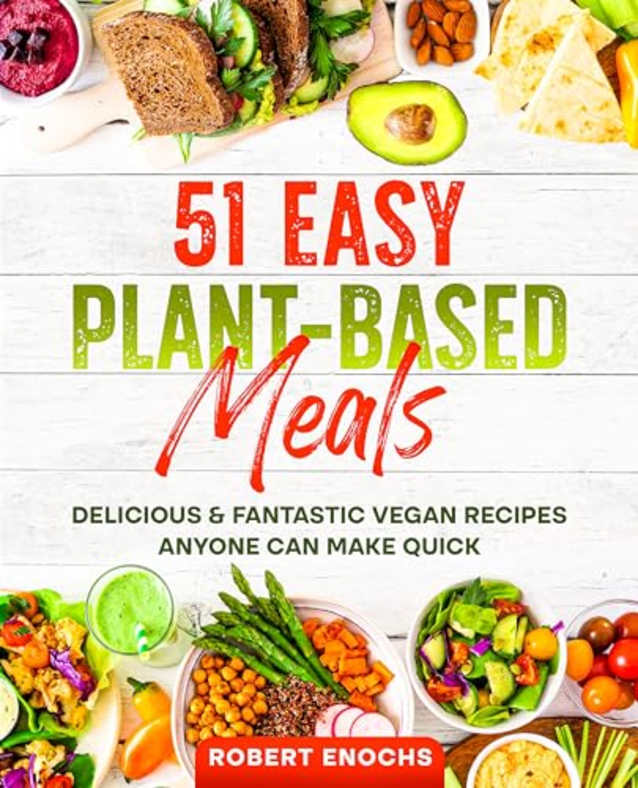 51 Easy Plant-Based Meals