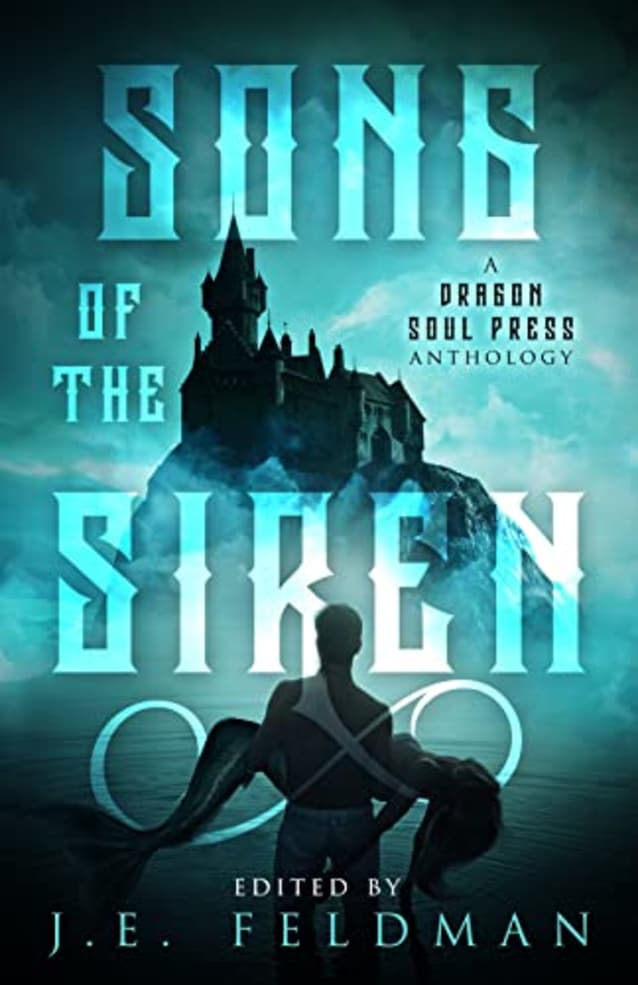 Song of the Siren: A Dragon Soul Press Anthology