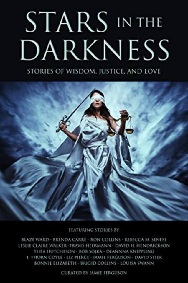 Stars in the Darkness: Stories of Wisdom, Justice, and Love