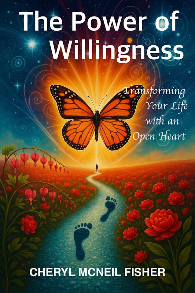 THE POWER OF WILLINGNESS: Transforming Your Life with an Open Heart