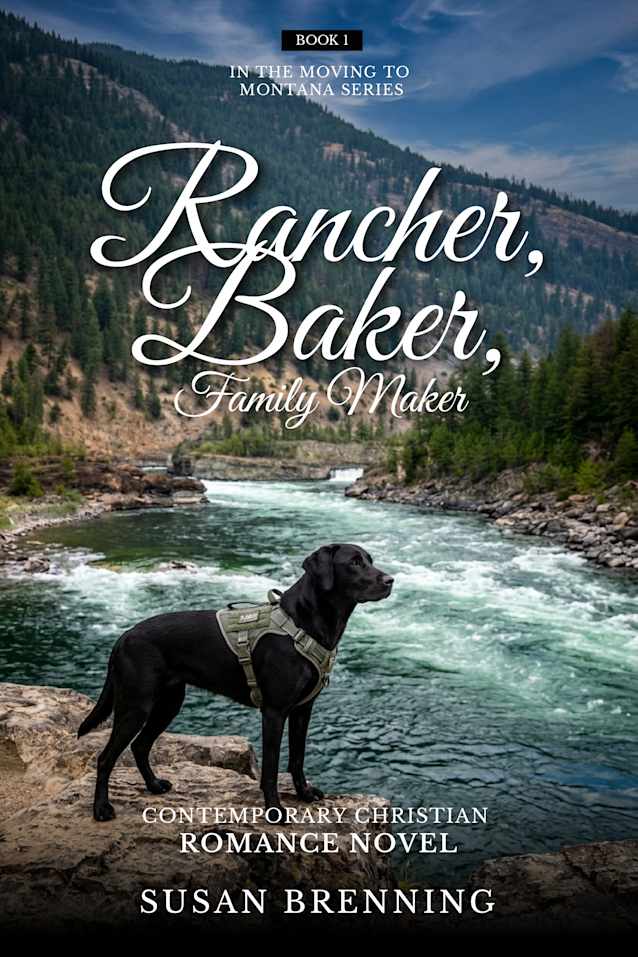 Rancher, Baker, Family Maker: Contemporary Christian Romance Novel 